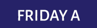 Friday A